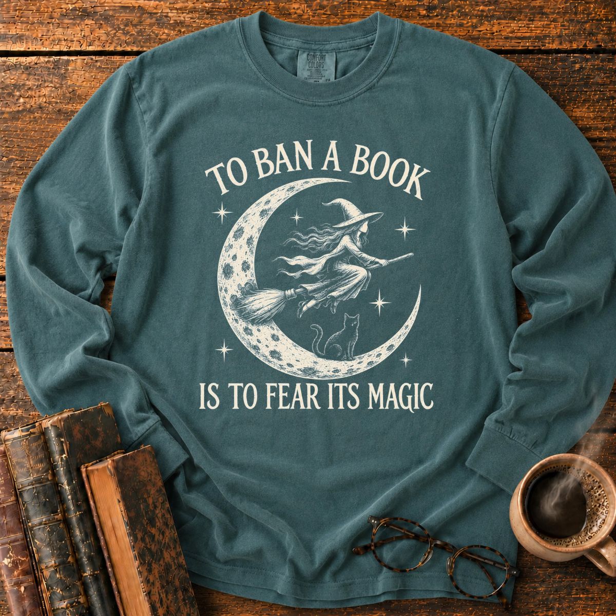 To Ban a Book, Fear Its Magic LS T-Shirt