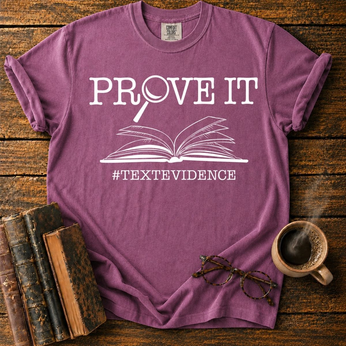 Prove It_ Text Evidence T-Shirt