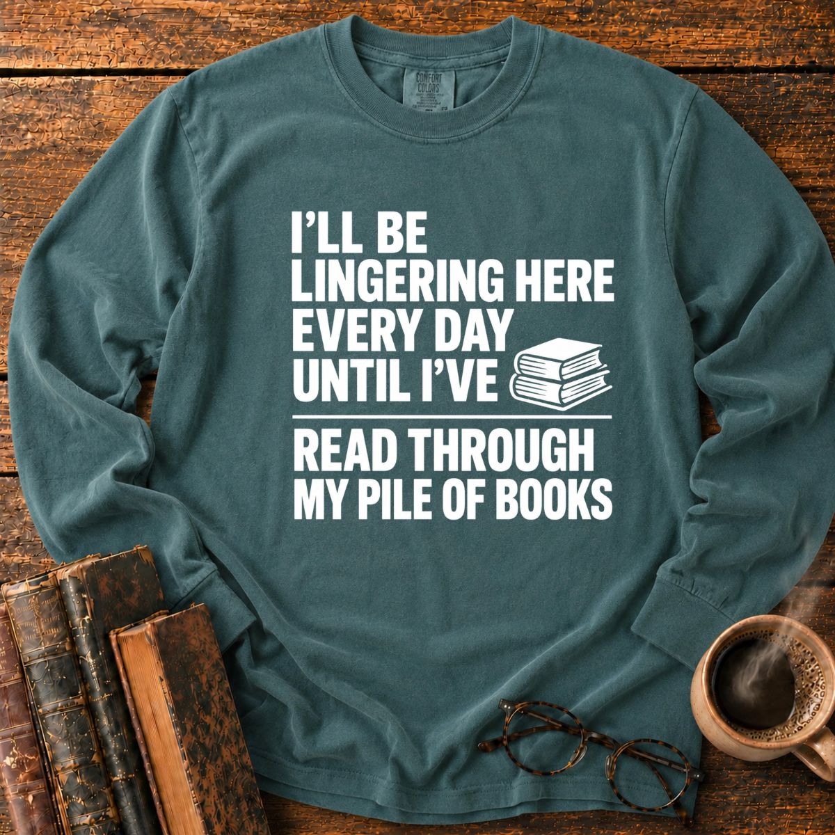 Read Through My Pile Of Books LS T-Shirt