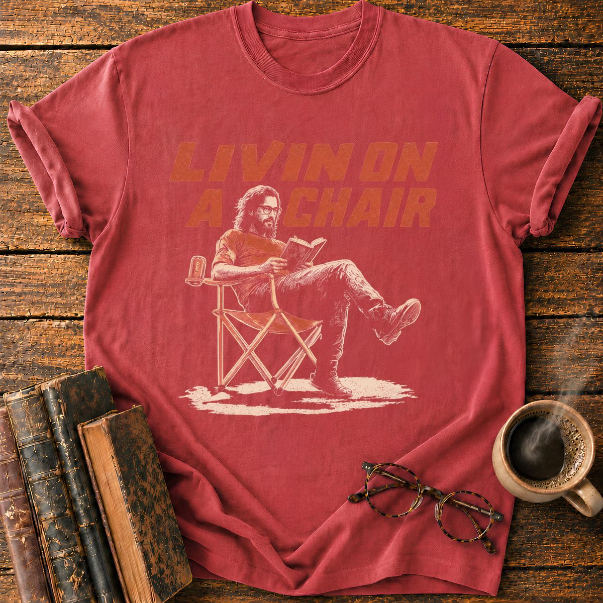 Livin On A Chair T-Shirt