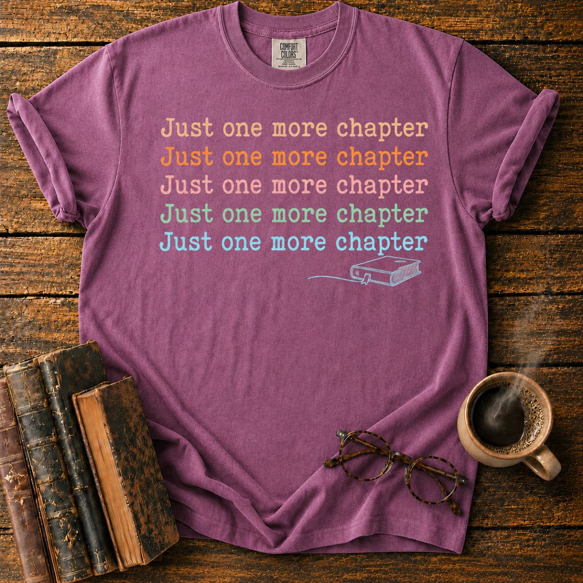 Just One More Chapter T-Shirt