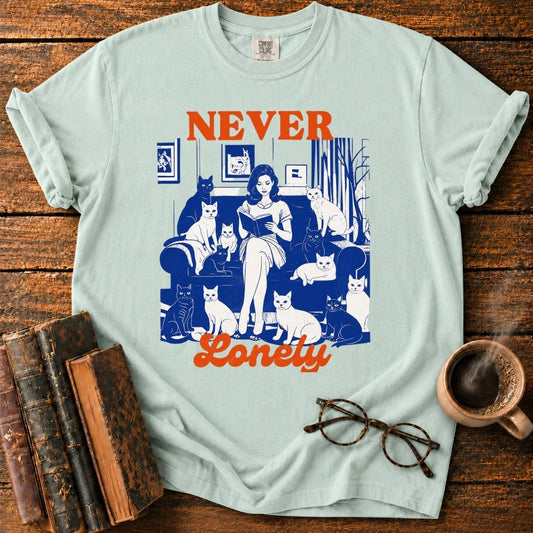 Never Lonely_ Cats and Cozy Reading T-Shirt