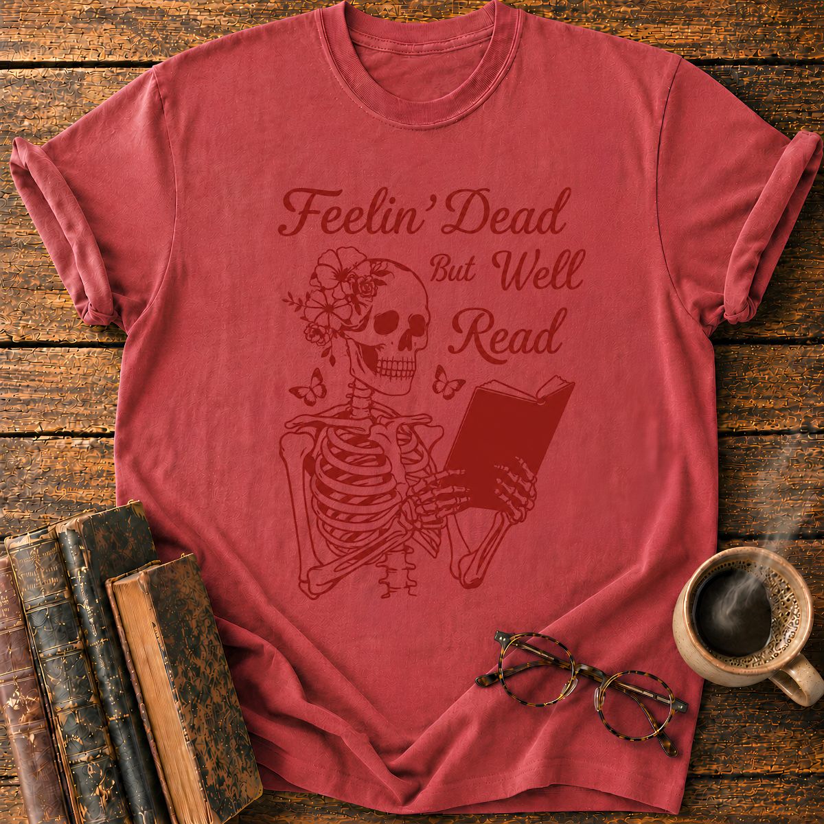 Feelin' Dead But Well Read T-Shirt