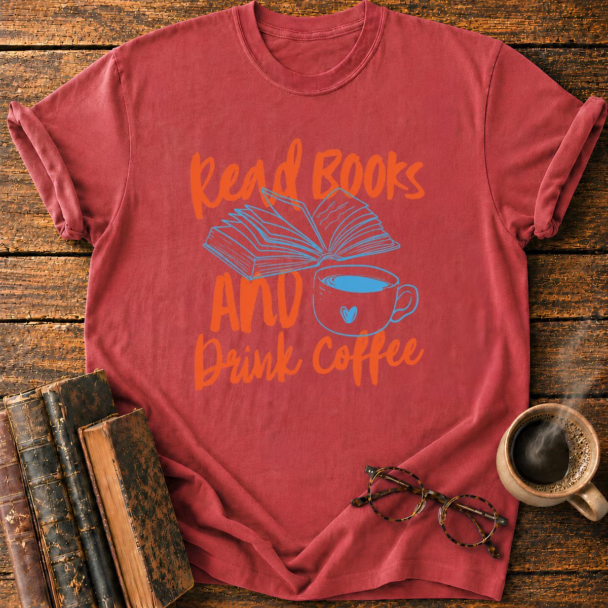 Read Books and Drink Coffee T-Shirt