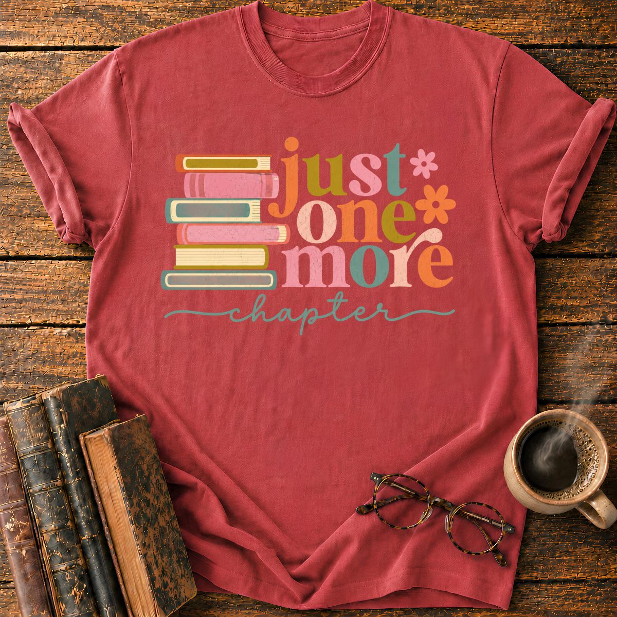 Just One More Chapter T-Shirt