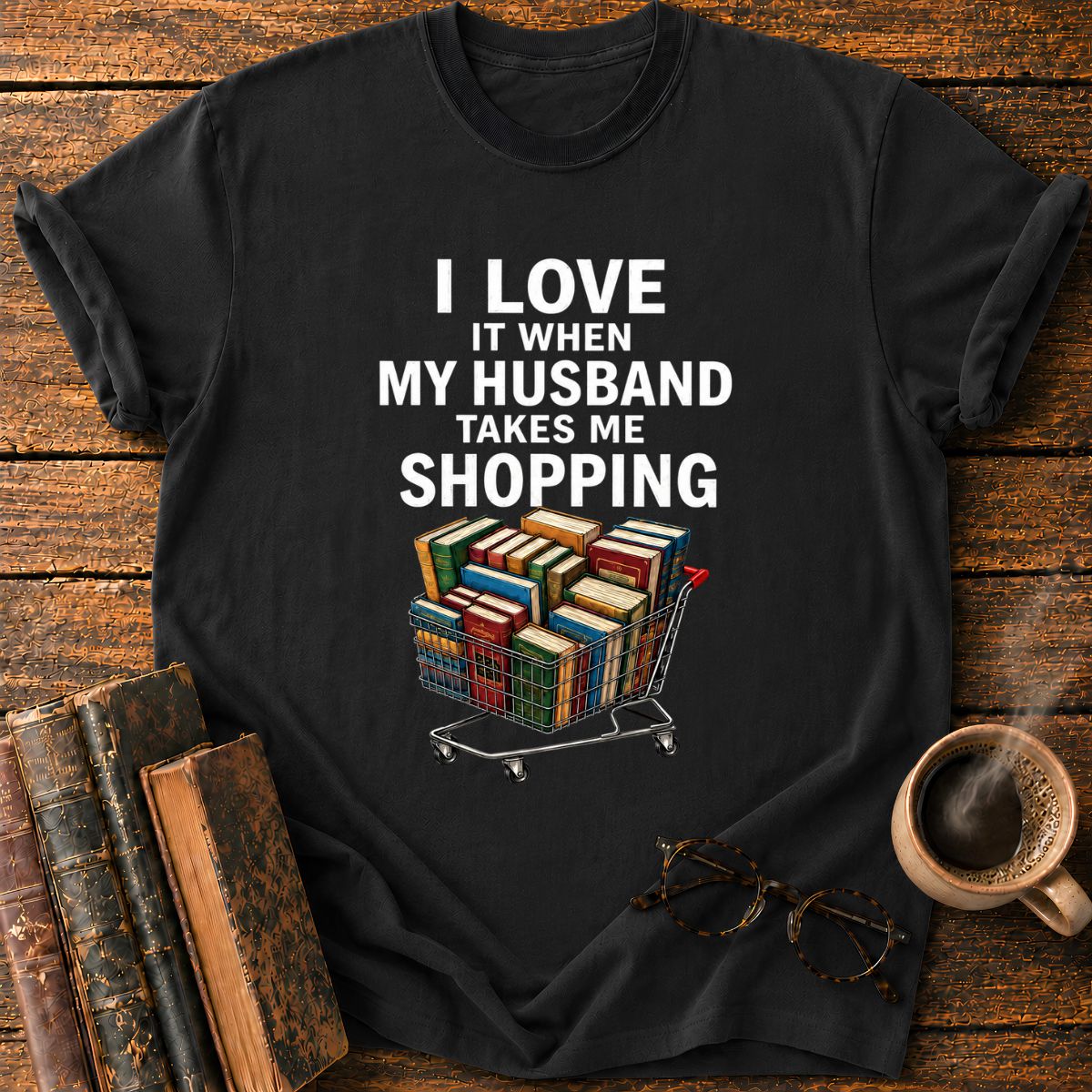 My Husband Takes Me Shopping T-Shirt