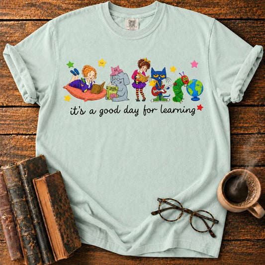 A Good Day for Learning T-Shirt