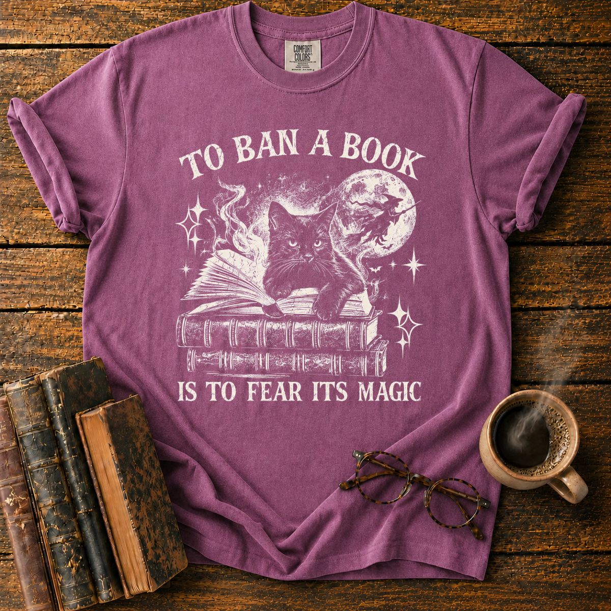 To Ban a Book Is to Fear Its Magic T-Shirt