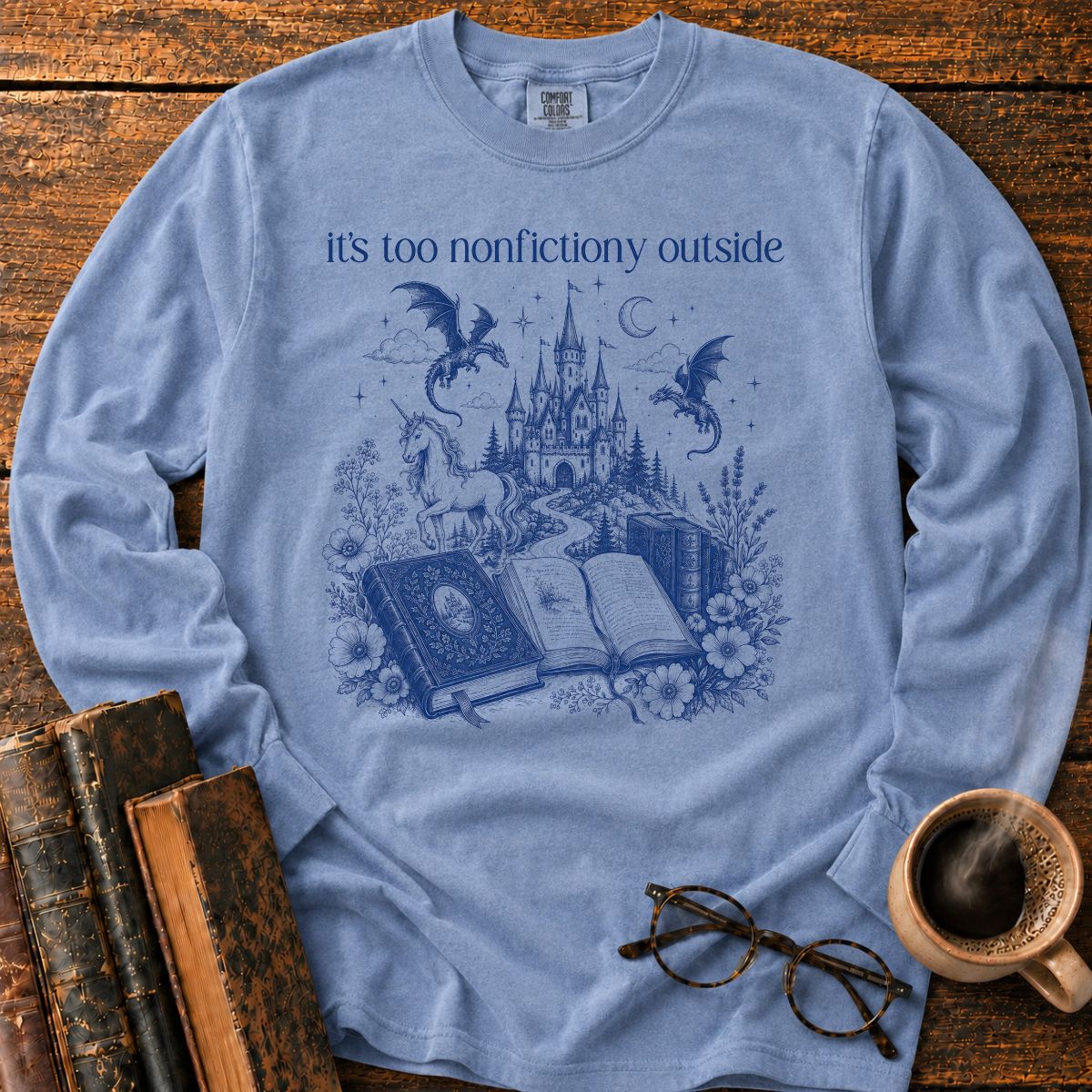 Its Too Nonfictiony Outside LS T-Shirt