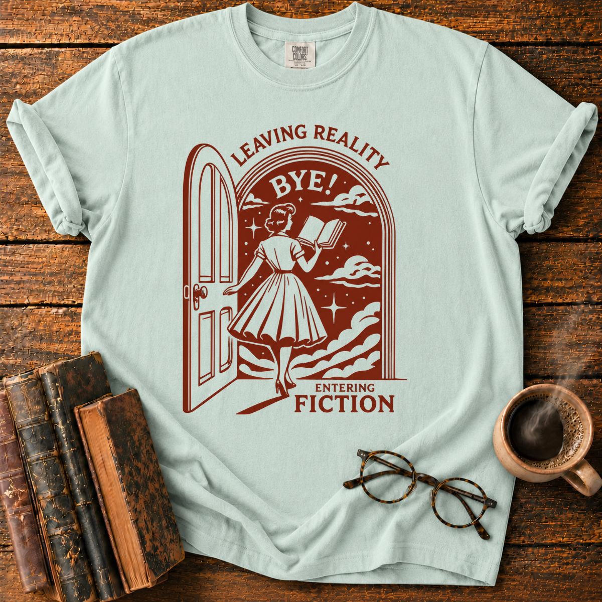Leaving Reality, Entering Fiction T-Shirt