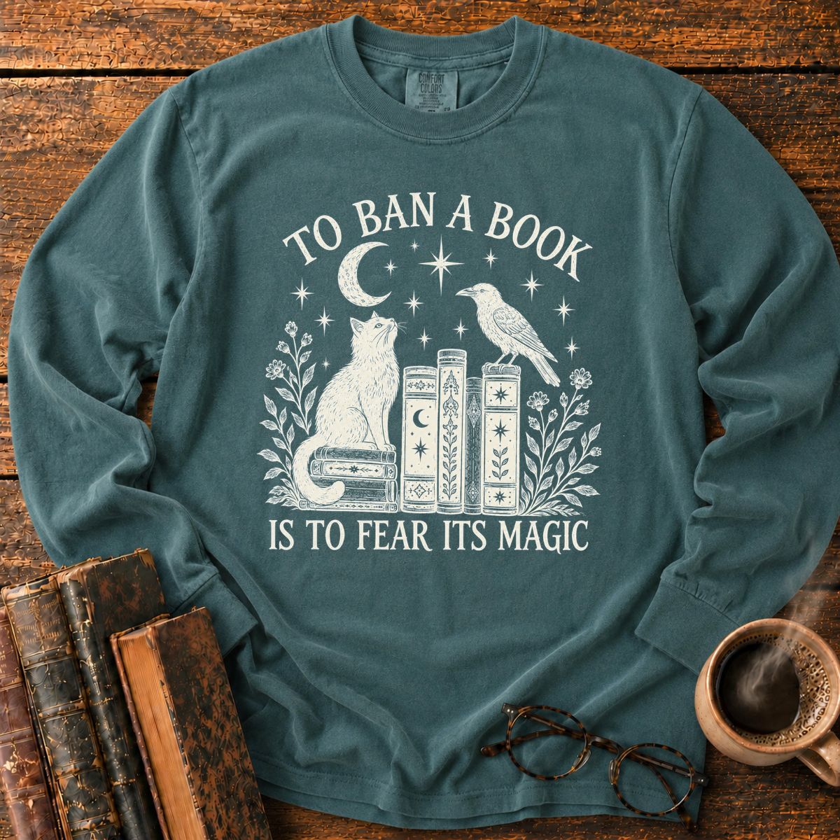 To Ban a Book Is to Fear Its Magic LS T-Shirt