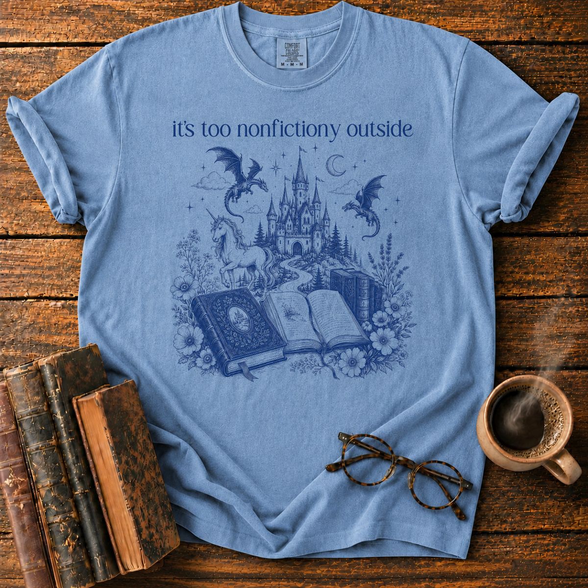 Its Too Nonfictiony Outside T-Shirt