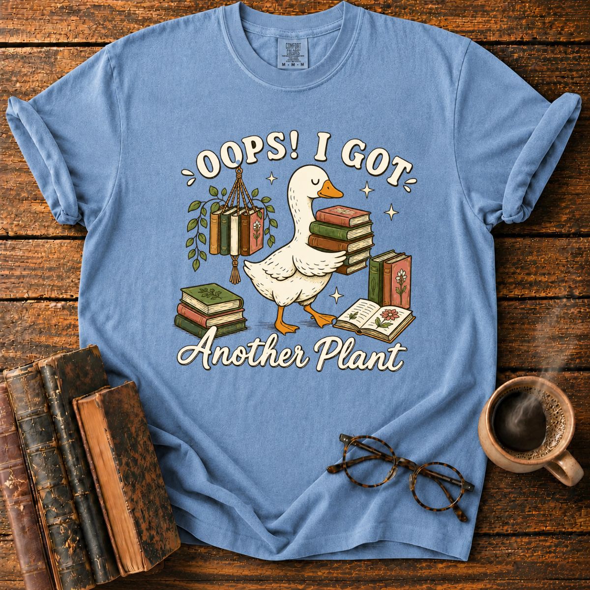 Oops, I Got Another Plant T-Shirt