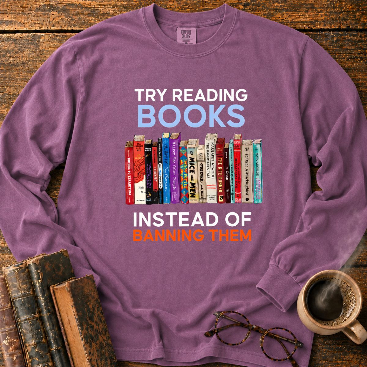 Try Reading Books Instead Of Banning LS T-Shirt