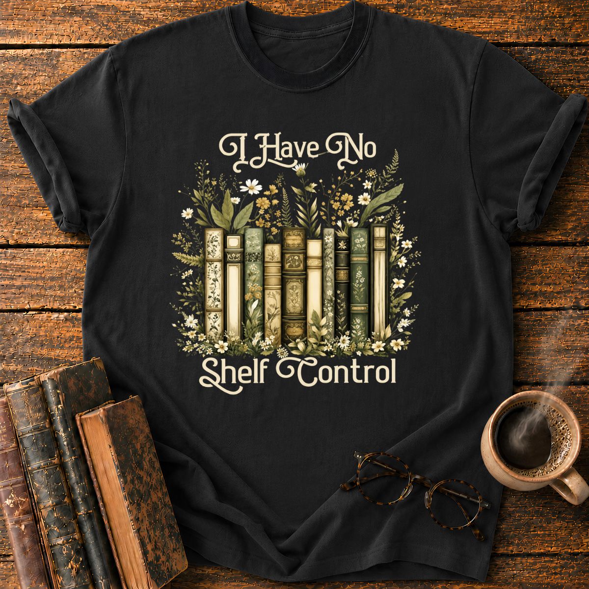 I Have No Shelf Control T-Shirt