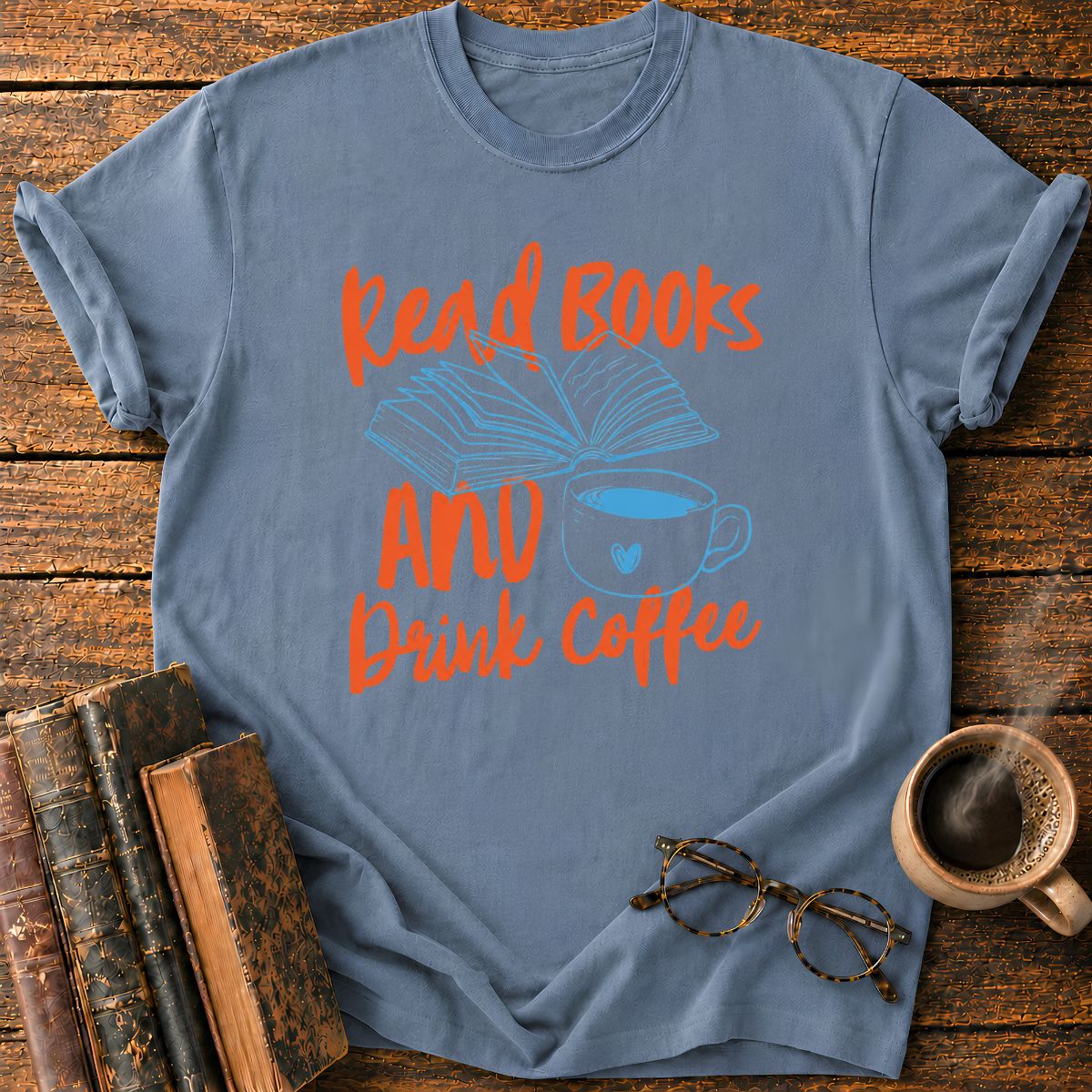 Read Books and Drink Coffee T-Shirt