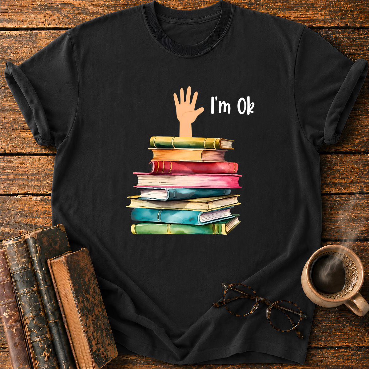 I am OK T-Shirt