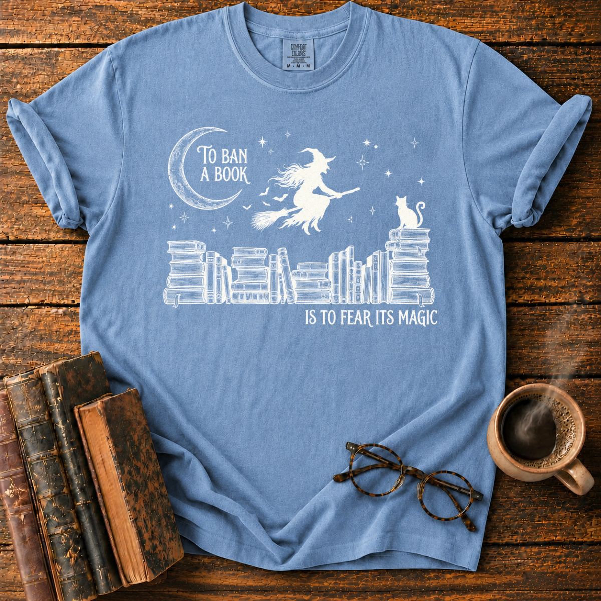 To Ban a Book Is to Fear Its Magic T-Shirt