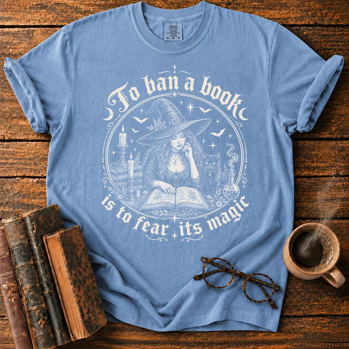 To Ban a Book Is to Fear Its Magic T-Shirt