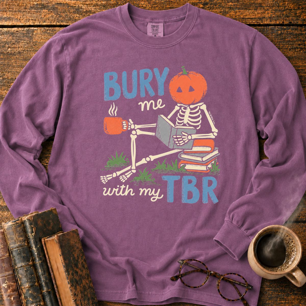 Bury Me With My TBR LS T-Shirt