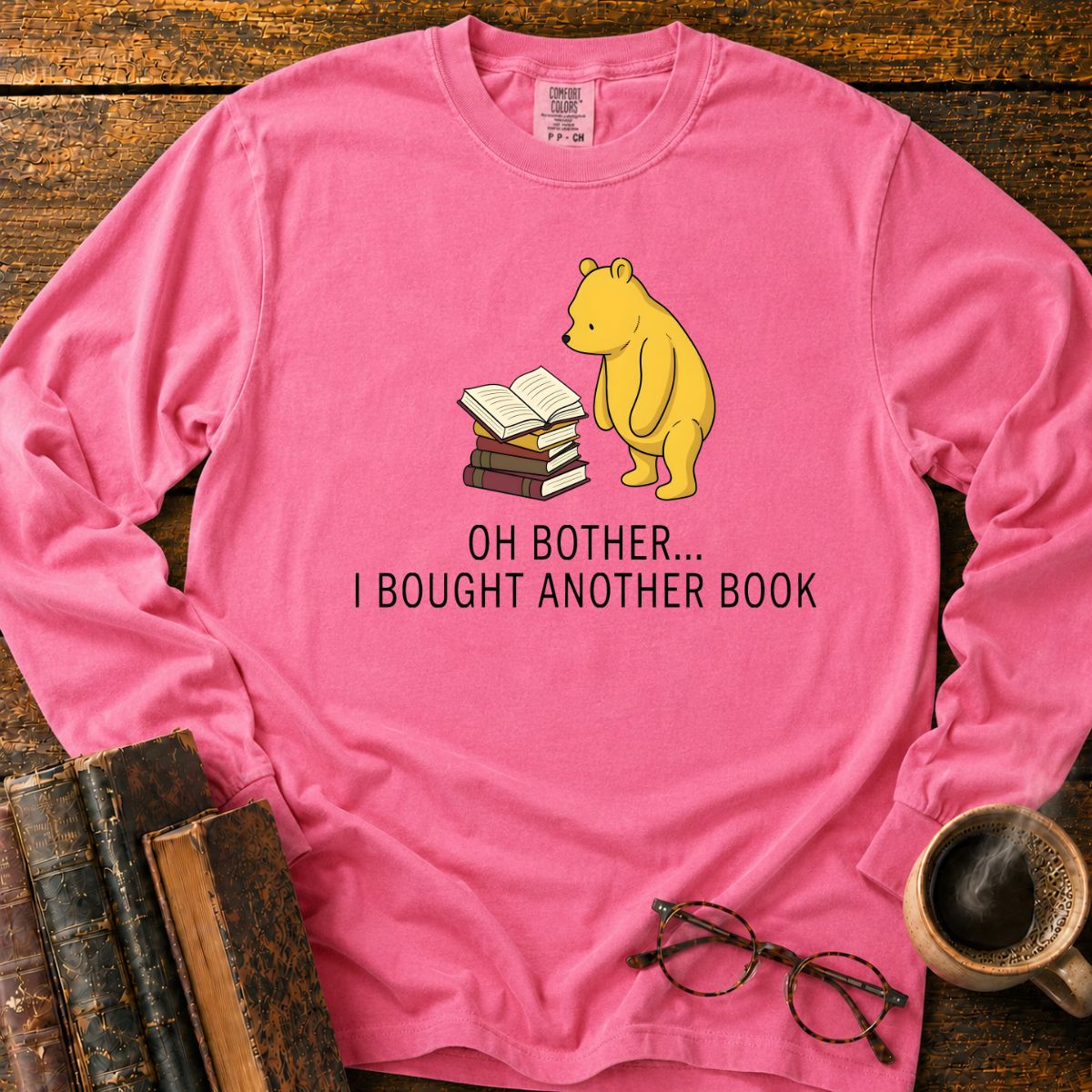 Oh Bother I Bought Another Book LS T-Shirt