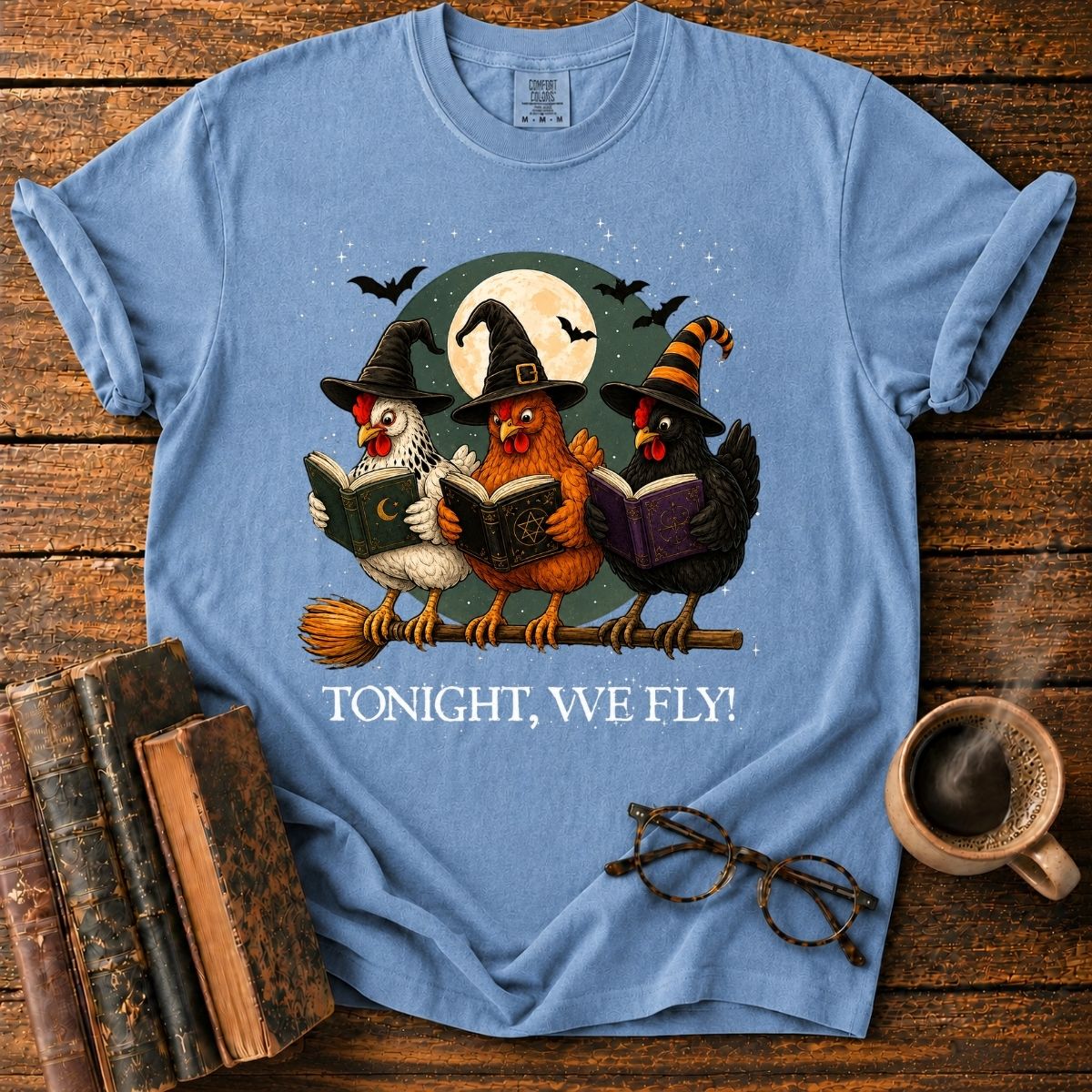 Tonight, We Fly_ Witchy Chickens T-Shirt