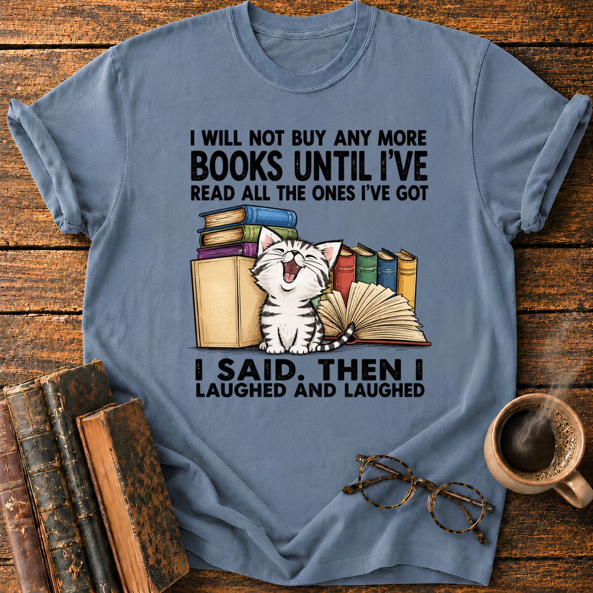 Not Buy Any More Books T-Shirt