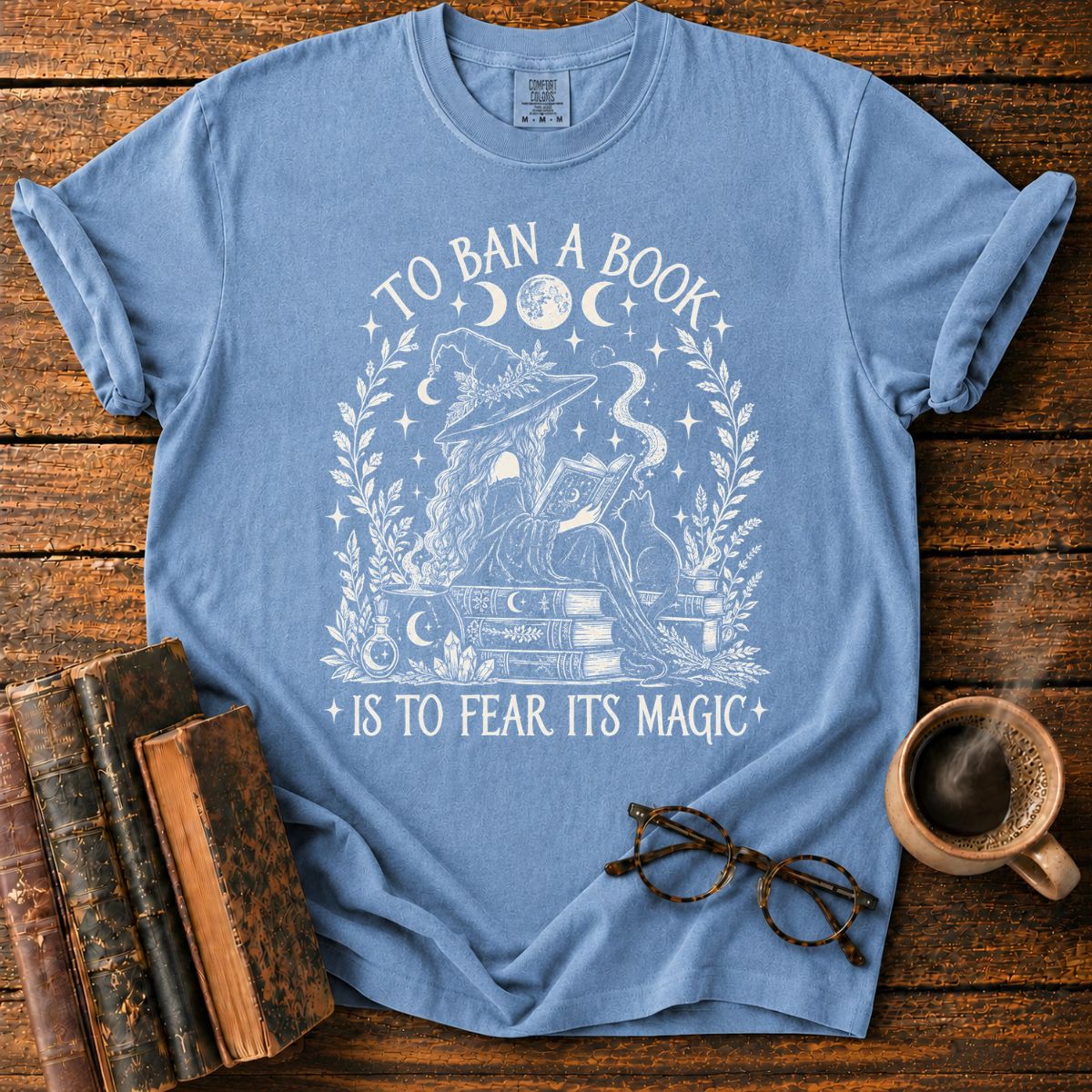 To Ban a Book Is to Fear Its Magic T-Shirt