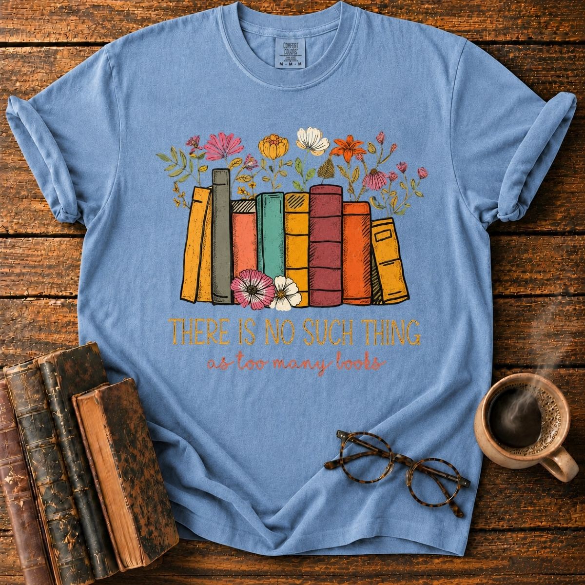No Such Thing as Too Many Books T-Shirt