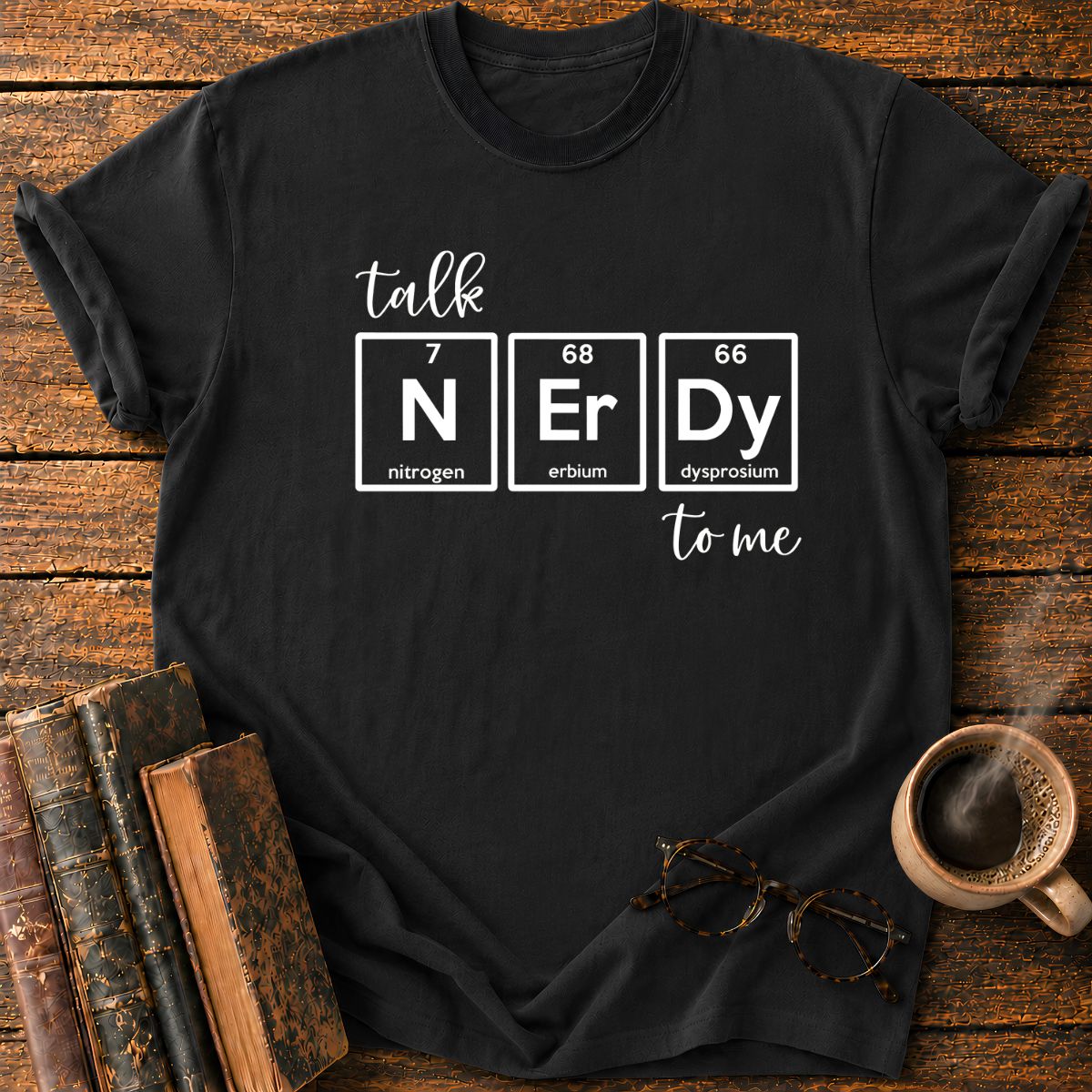 Nerdy Chemistry Talk T-Shirt