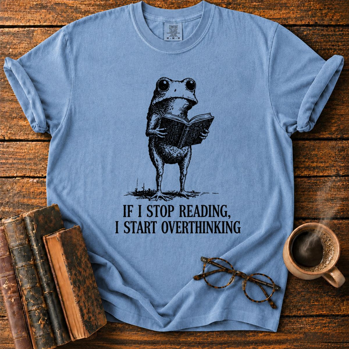 If I Stop Reading T-Shirt