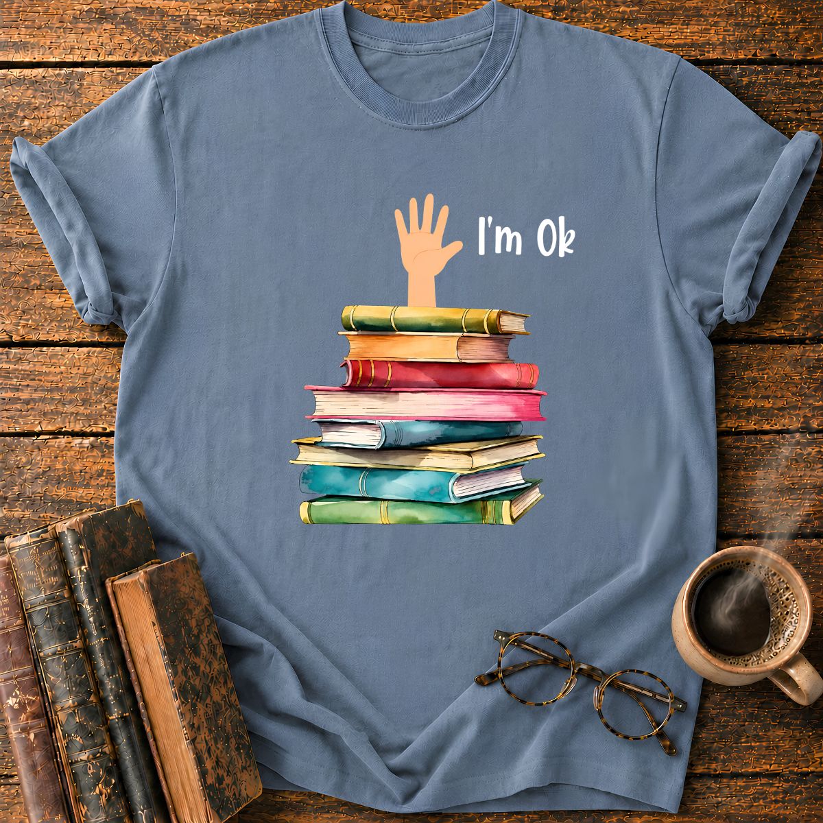 I am OK T-Shirt