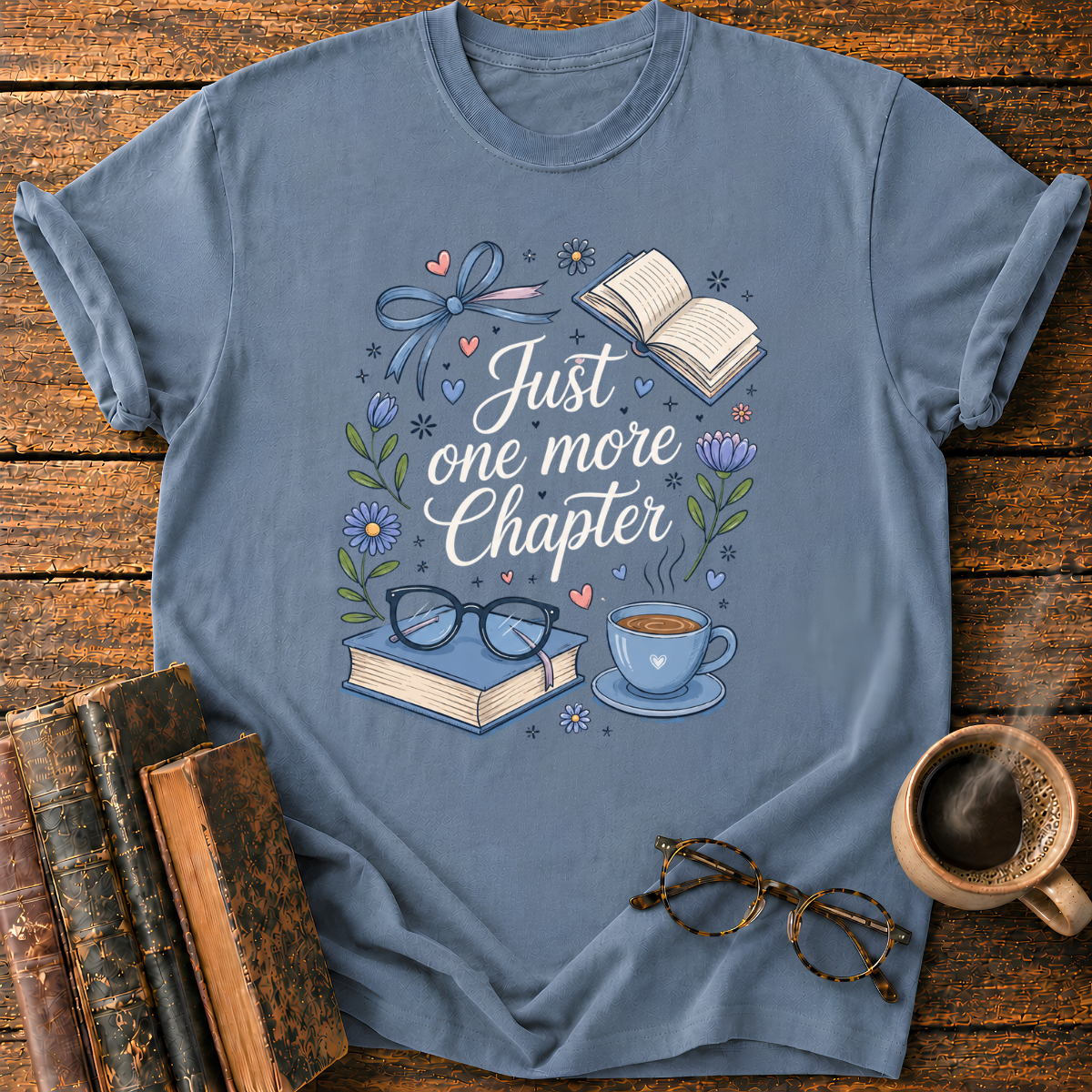 Just One More Chapter T-Shirt
