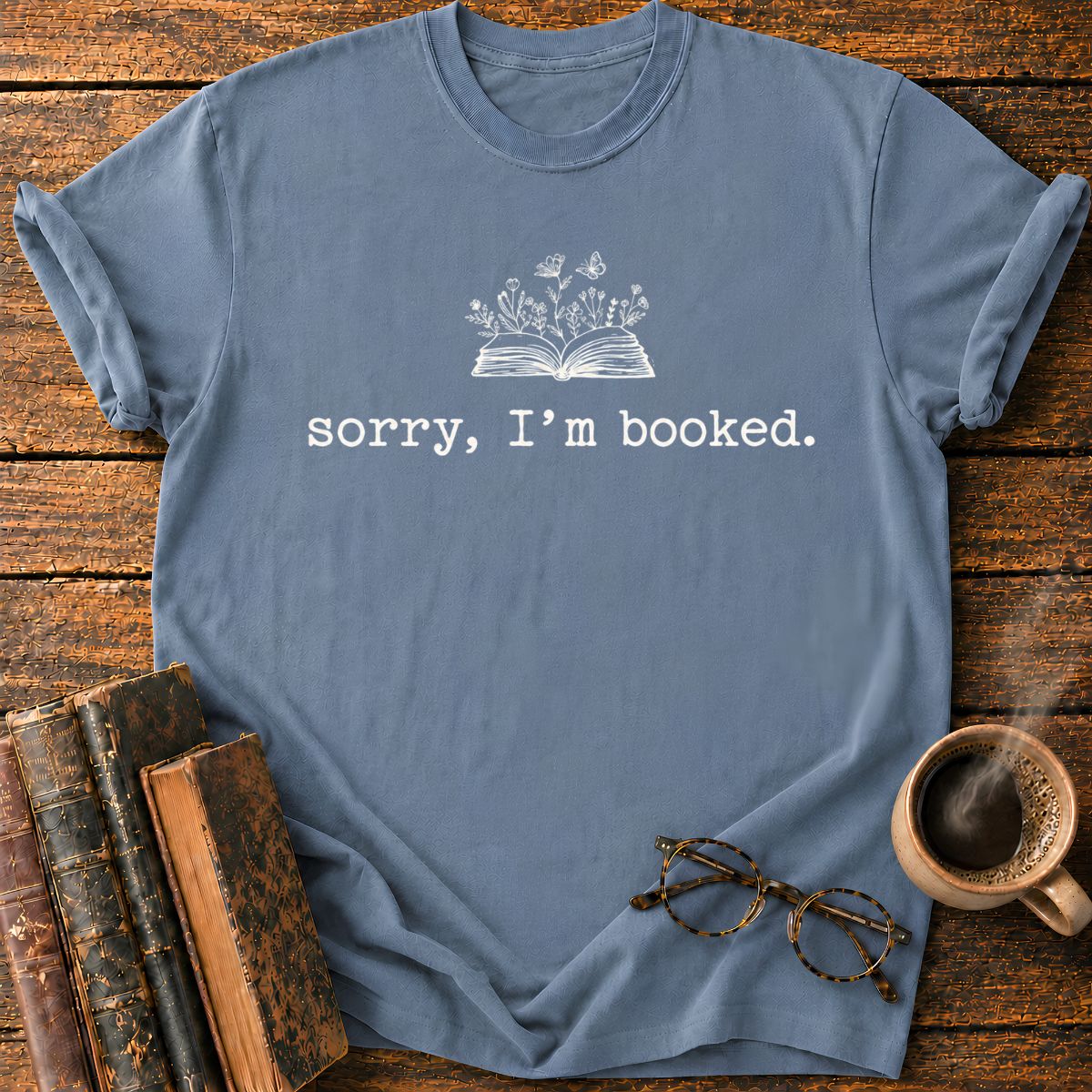 Sorry, I'm Booked T-Shirt