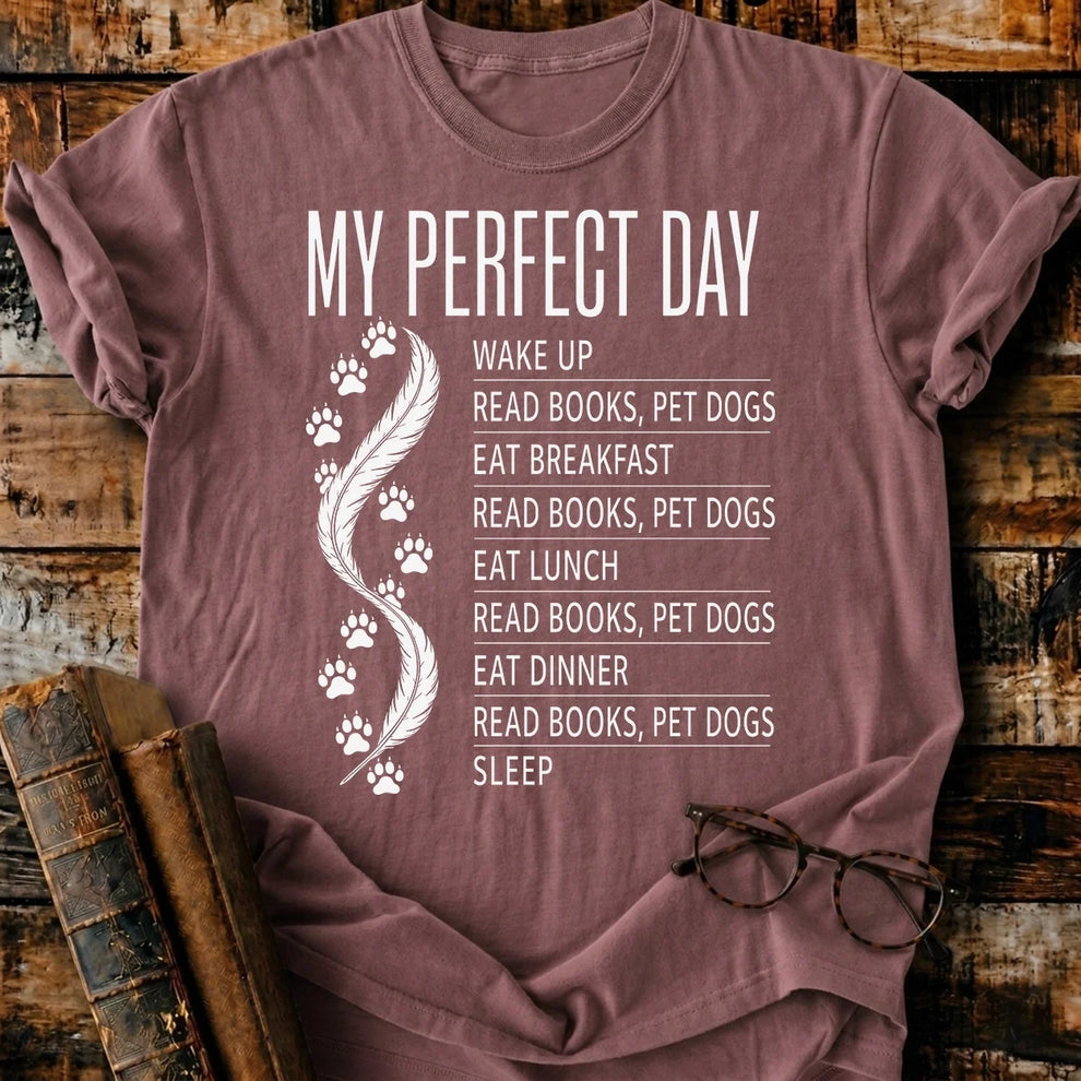 My Perfect Day T-Shirt