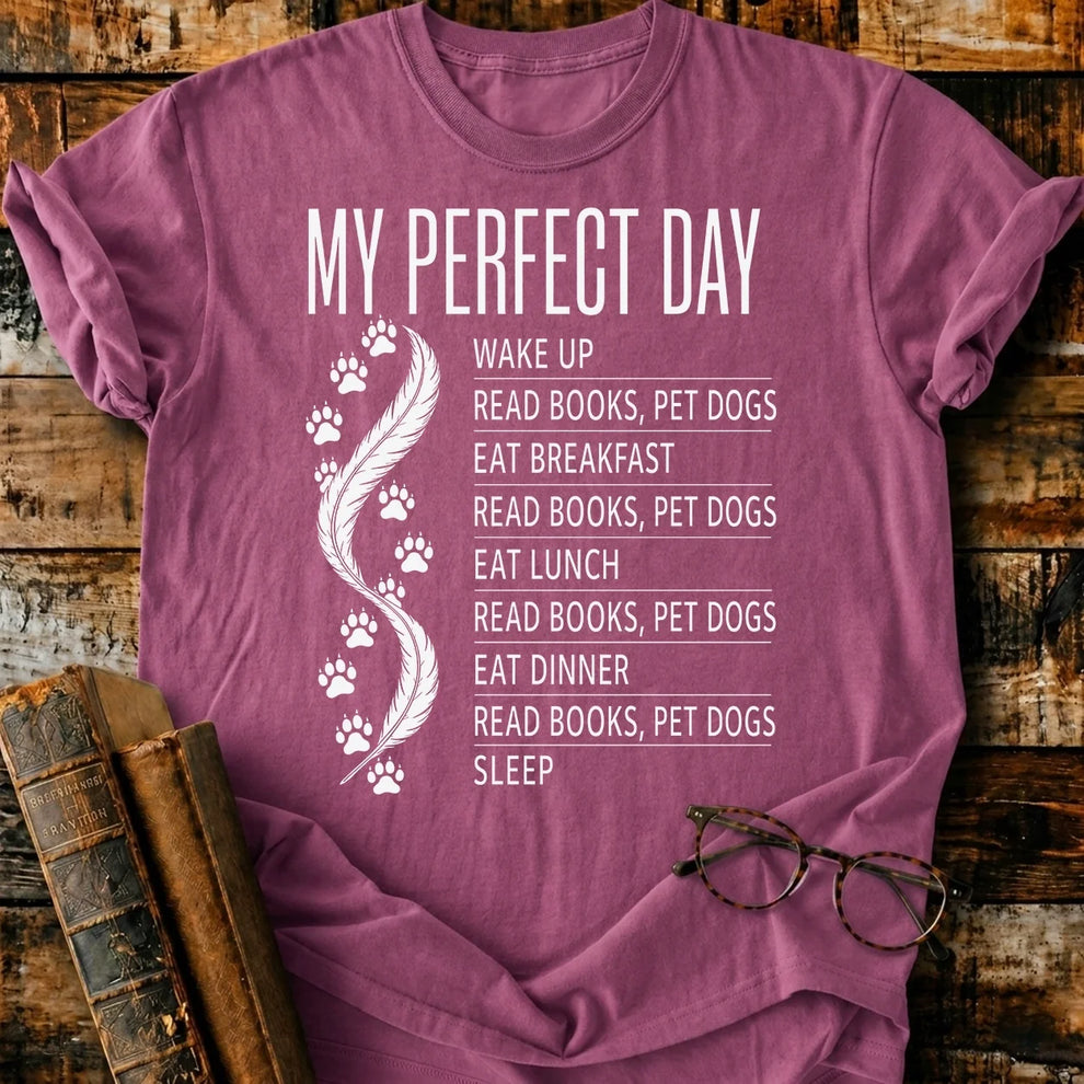 My Perfect Day T-Shirt