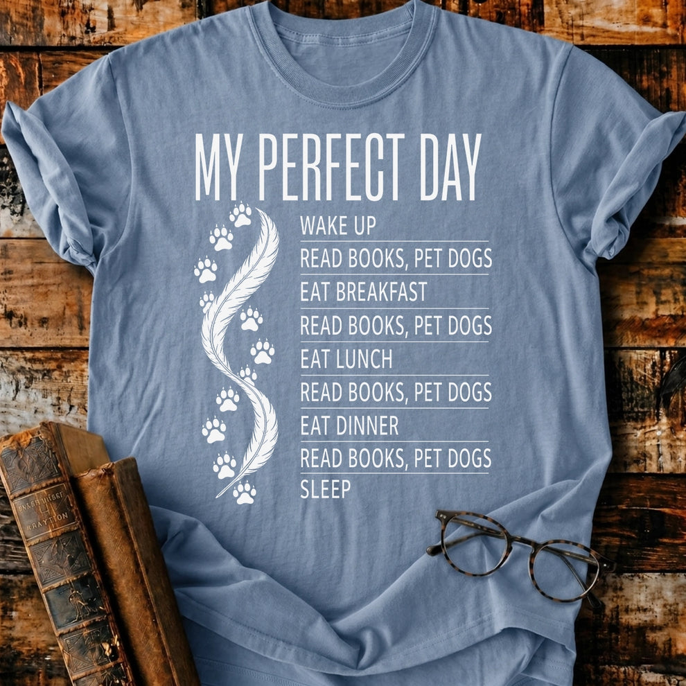 My Perfect Day T-Shirt