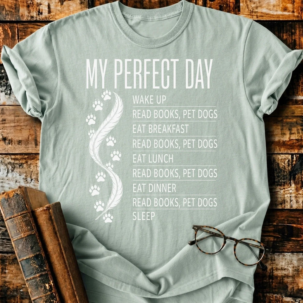 My Perfect Day T-Shirt