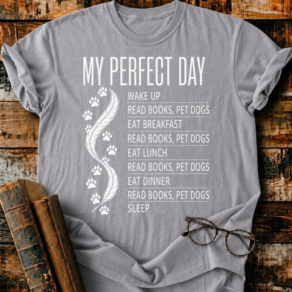My Perfect Day T-Shirt