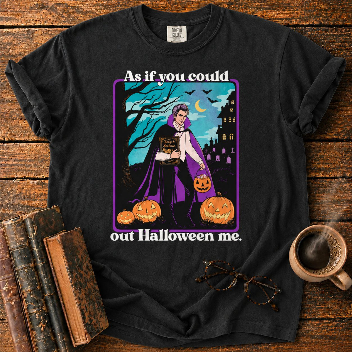 As If You Could Out Halloween Me T-Shirt in Black – BooksThreads
