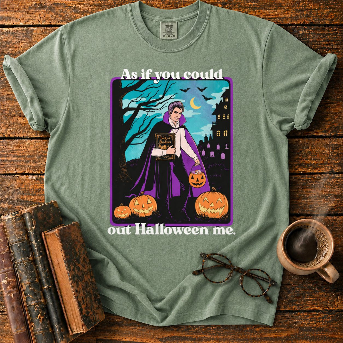 As If You Could Out Halloween Me T-Shirt in Moss – BooksThreads