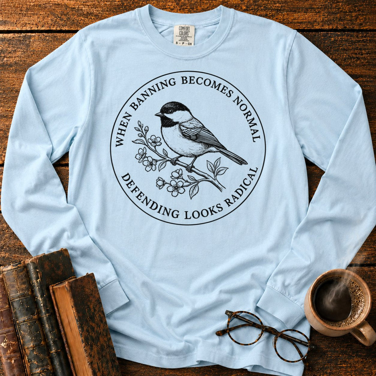 Banning Normal Defending Radical Chickadee LS T-Shirt in Chambray – BooksThreads