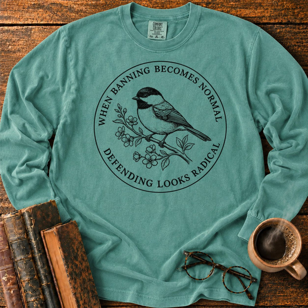 Banning Normal Defending Radical Chickadee LS T-Shirt in Light Green – BooksThreads