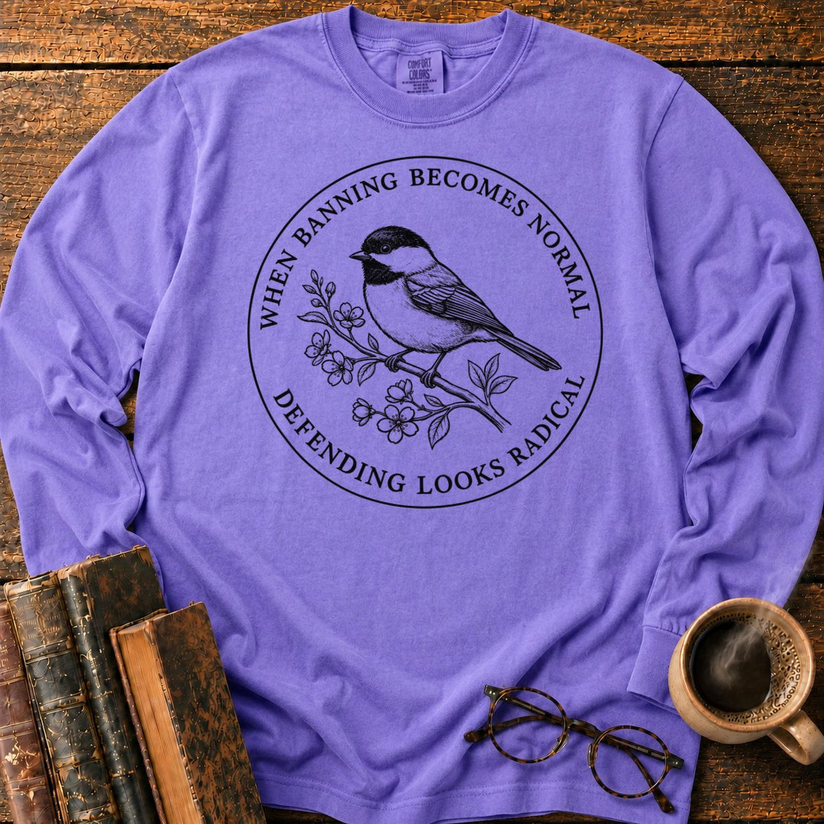 Banning Normal Defending Radical Chickadee LS T-Shirt in Violet – BooksThreads