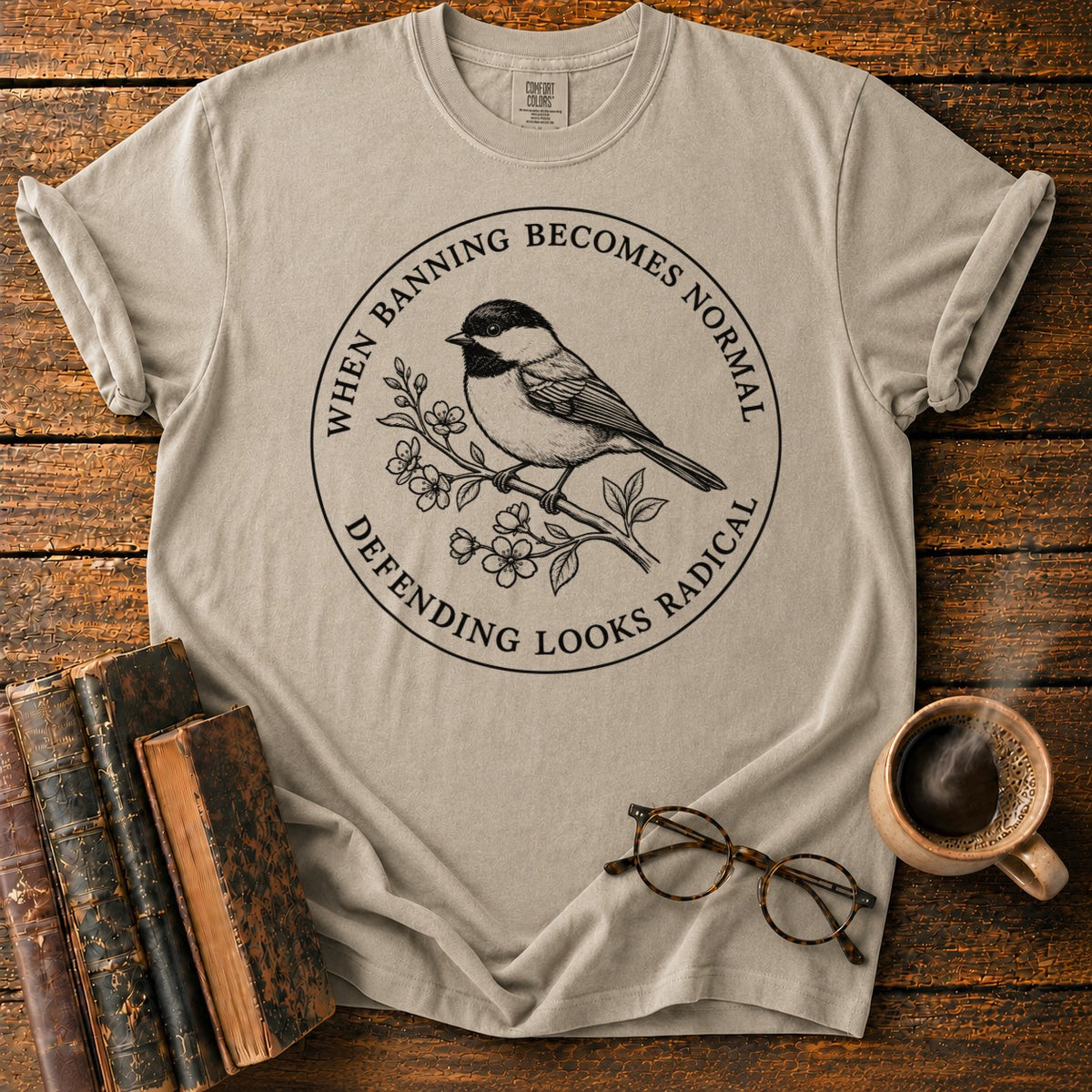Banning Normal Defending Radical Chickadee T-Shirt in Khaki – BooksThreads