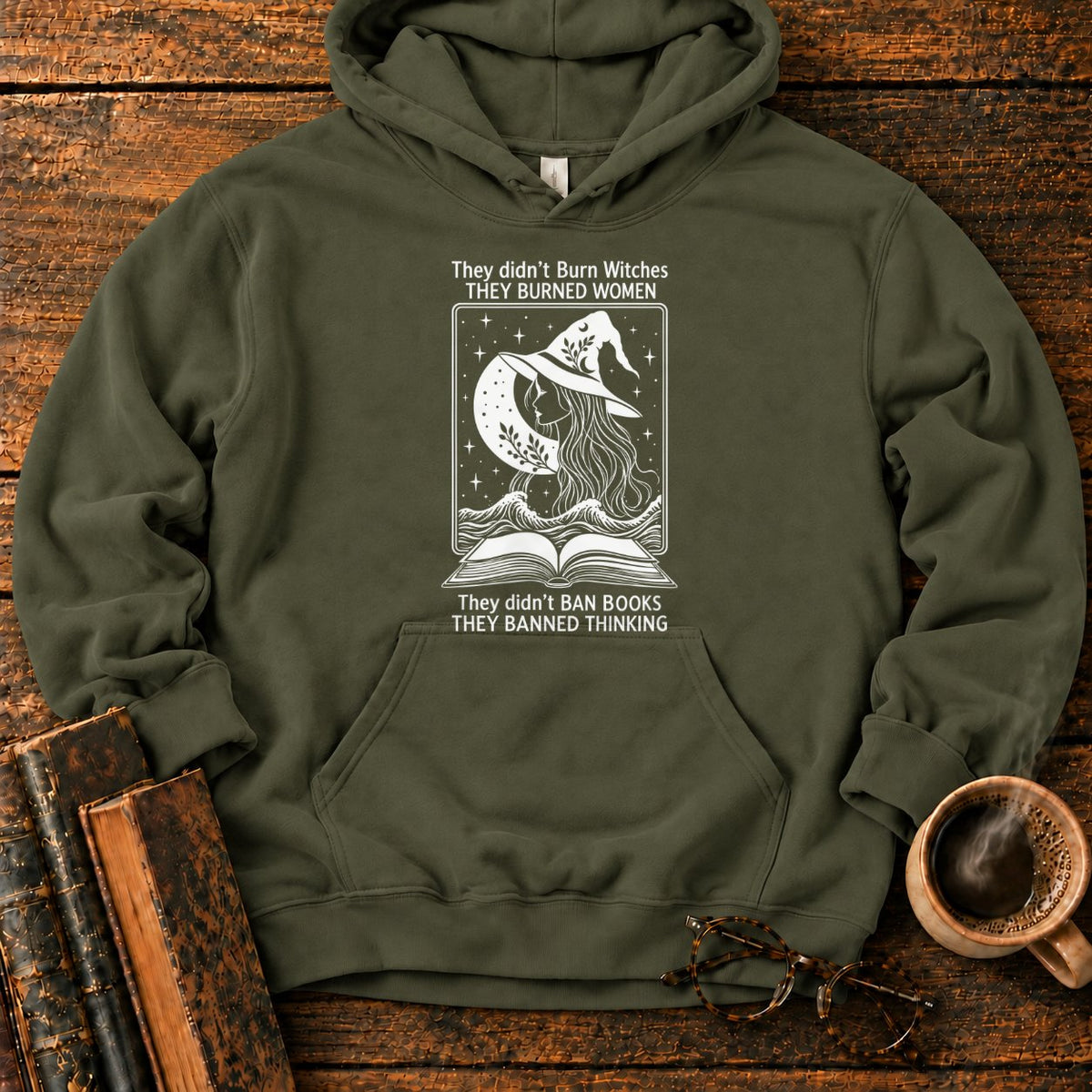 Burned Women Banned Thinking Witch Hoodie in Military Green – BooksThreads