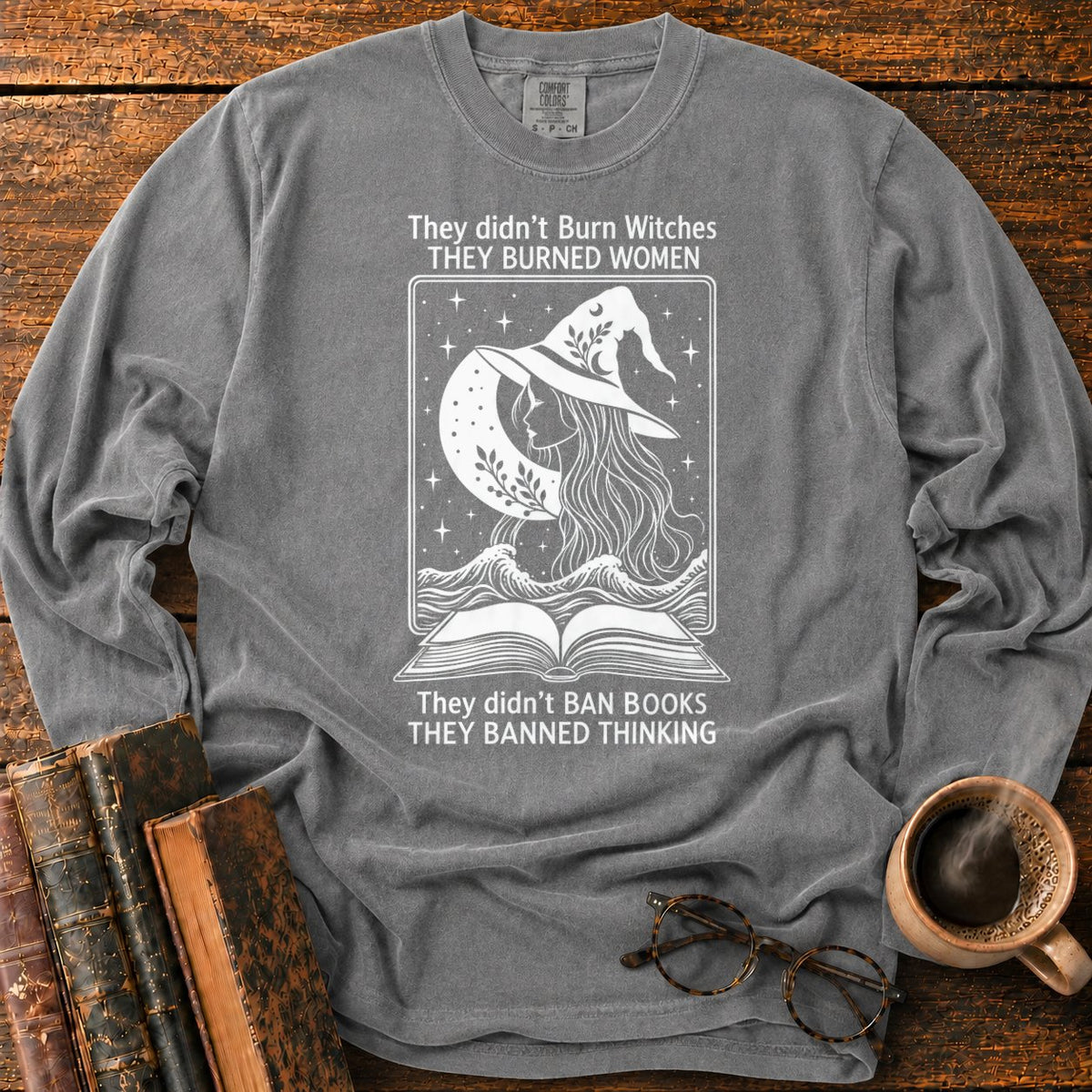 Burned Women Banned Thinking Witch LS T-Shirt in Pepper – BooksThreads
