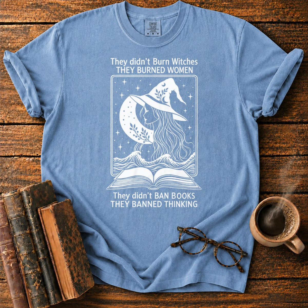 Burned Women Banned Thinking Witch T-Shirt in Blue Jean – BooksThreads