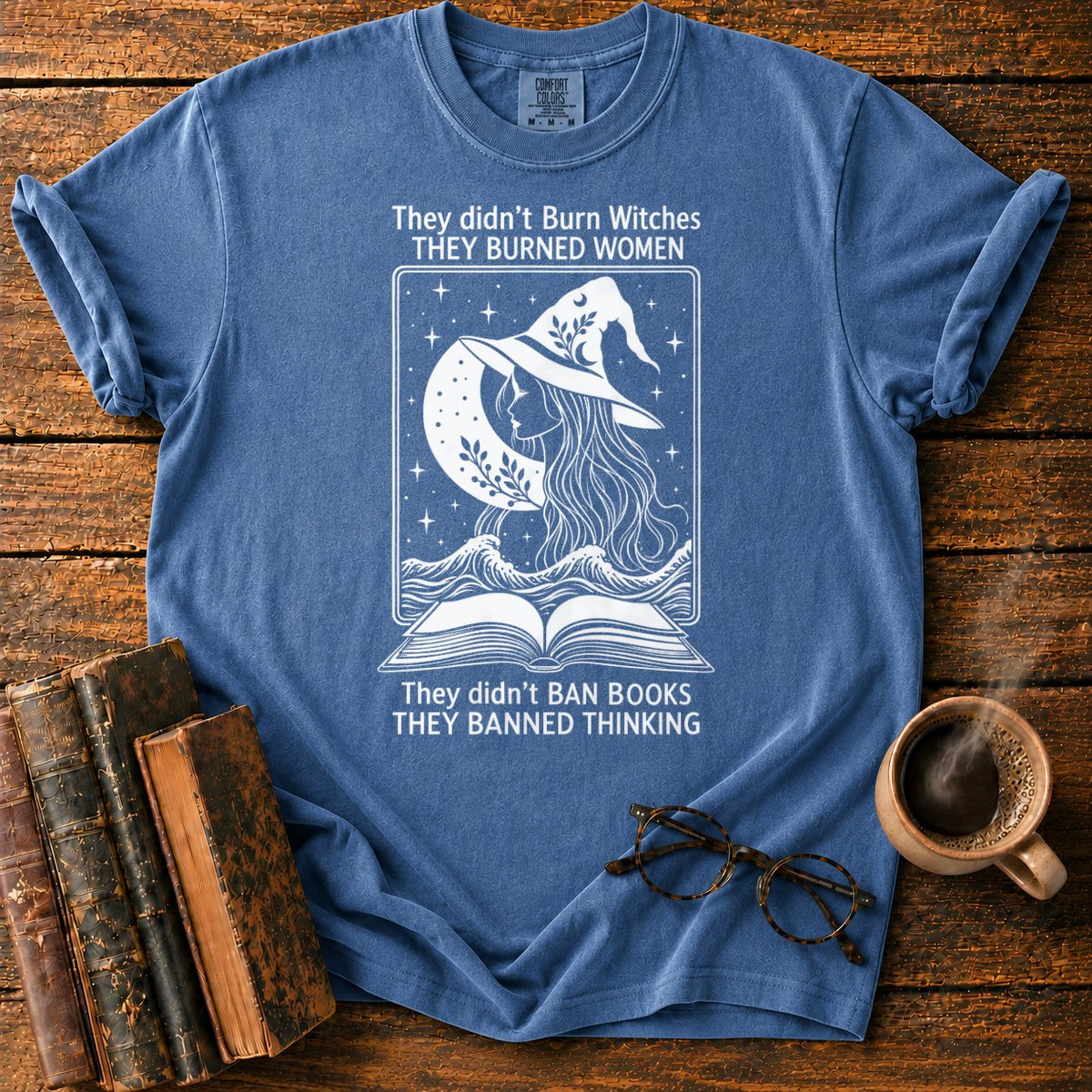 Burned Women Banned Thinking Witch T-Shirt in Denim – BooksThreads