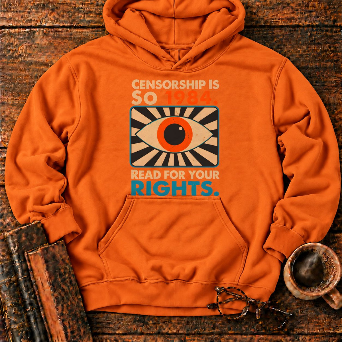 Censorship Is So 1984 Read Hoodie in Orange – BooksThreads